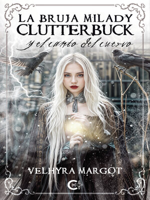 cover image of La bruja Milady Clutterbuck y el canto del cuervo